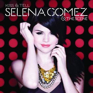 Selena Gomez, Kiss & Tell, CD