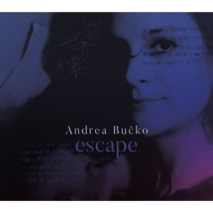 Andrea Bučko, Escape, CD