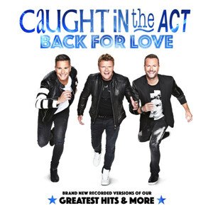 Caught In The Act, Back For Love (Greatest Hits & More), CD