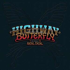 V/A - HIGHWAY BUTTERFLY: THE SONGS OF NEAL CASAL, Vinyl
