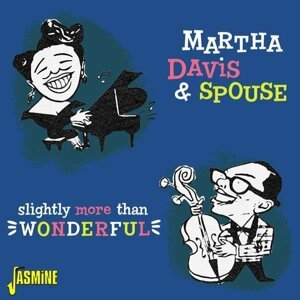 DAVIS, MARTHA & SPOUSE - SLIGHTLY MORE THAN WONDERFUL, CD