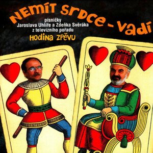 SVERAK & UHLIR - NEMIT SRDCE VADI, CD