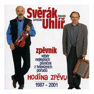 SVERAK & UHLIR - HODINA ZPEVU 1987-2001, CD