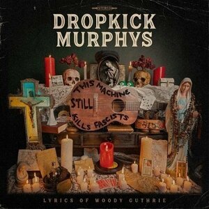Dropkick Murphys, THIS MACHINE STILL KILLS FACISTS, CD