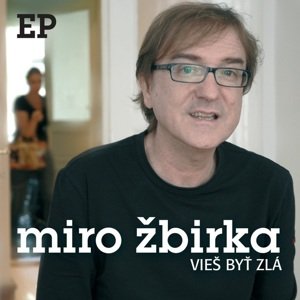Miro Žbirka, Vieš Byť Zlá (EP), CD