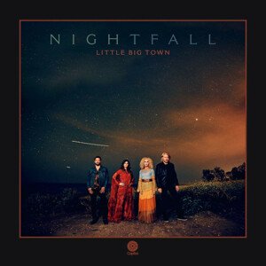 LITTLE BIG TOWN - NIGHTFALL, CD