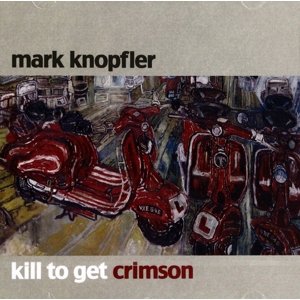 Mark Knopfler, Kill to Get Crimson, CD