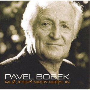Pavel Bobek, Muž, který nikdy nebyl in, CD