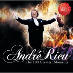 RIEU ANDRE - 100 GREATEST MOMENTS, CD