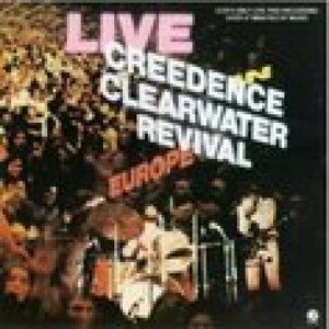 Creedence Clearwater Revival, LIVE IN EUROPE, CD