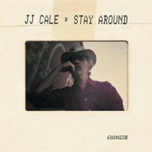 CALE J.J. - STAY AROUND, CD