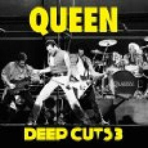 Queen, DEEP CUTS VOLUME 3, CD