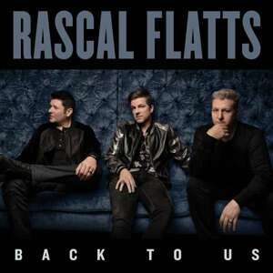 RASCAL FLATTS - BACK TO US/DELUXE, CD