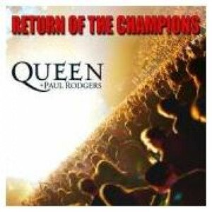QUEEN/PAUL RODGERS - RETURN OF THE CHAMPIONS, CD