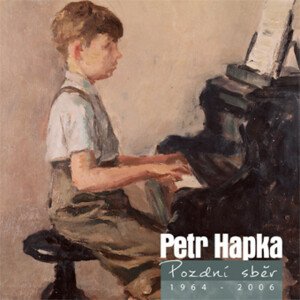 Petr Hapka, Pozdní sběr 1964-2006, CD