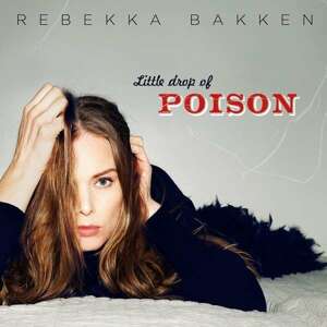 BAKKEN REBEKKA - LITTLE DROP OF POISON, CD