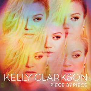 Kelly Clarkson, Piece By Piece, CD