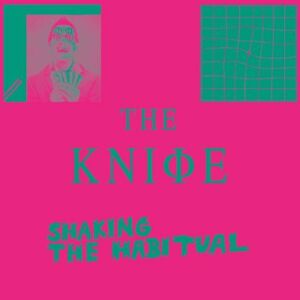 KNIFE - SHAKING THE HABITUAL, CD