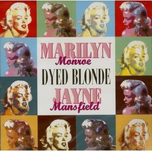 Marilyn Monroe, Marilyn Monroe & Jayne Mansfield - Dyed Blonde, CD