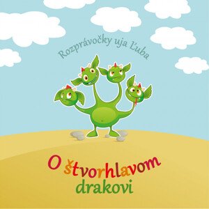 Ujo Lubo a Junior O štvorhlavom drakovi (+CD)