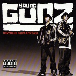 Young Gunz, Brothers from another, CD