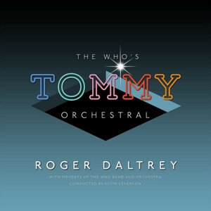 DALTREY ROGER - THE WHO'S „TOMMY” ORCHESTRAL, CD