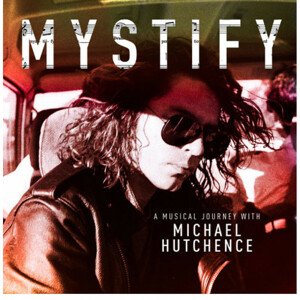RUZNI/POP INTL - MYSTIFY - A MUSICAL JOURNEY WITH MICHAEL HUTCHENCE, CD