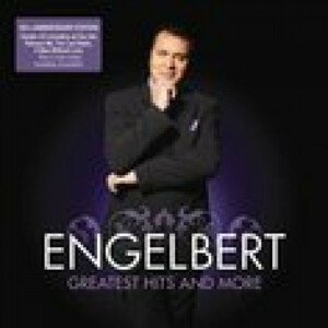 HUMPERDINCK ENGELBERT - THE GREATEST HITS AND MORE, CD
