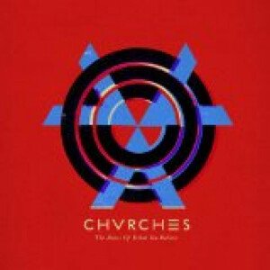 CHVRCHES - THE BONES OF WHAT YOU BELIEVE, Vinyl