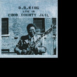 KING B.B - LIVE IN COOK COUNTY JAIL, Vinyl