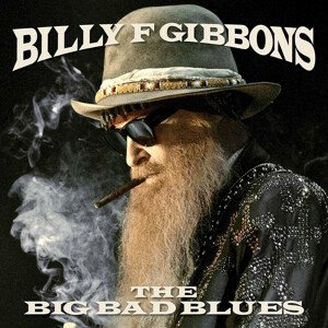 GIBBONS BILLY - THE BIG BAD BLUES, Vinyl