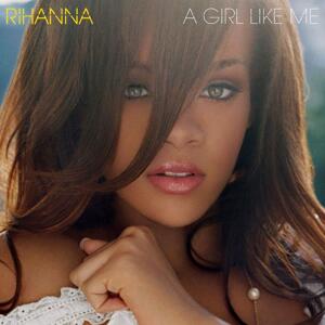 Rihanna, A Girl Like Me, CD