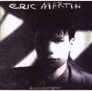 MARTIN, ERIC - I'M ONLY FOOLING MYSELF, CD