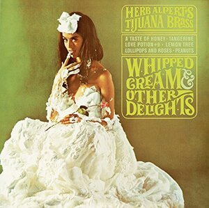 ALPERT, HERB & TIJUANA BRASS - WHIPPED CREAM & OTHER DELIGHTS, Vinyl