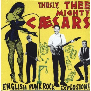 MIGHTY CAESARS - ENGLISH PUNK ROCK EXPLOSION!, Vinyl