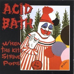 ACID BATH - WHEN THE KITE STRING POPS, Vinyl