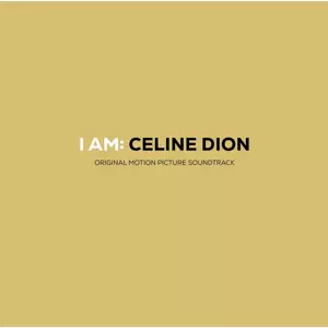 Celine Dion, I Am : Celine Dion (Original Motion Picture Soundtrack), CD