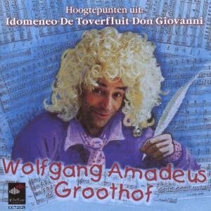 MOZART, WOLFGANG AMADEUS - WOLFGANG AMADEUS GROOTHOF, CD