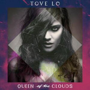 Tove Lo, Queen Of The Clouds, CD
