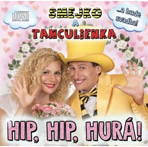 Smejko a Tanculienka, Hip, Hip, Hurá!, CD