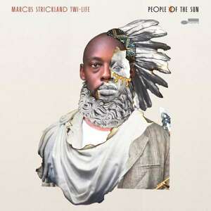 Marcus Strickland's Twi-Life, People of the Sun, CD