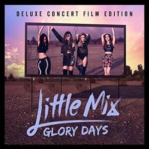 Little Mix, Glory Days (Deluxe Edition), CD