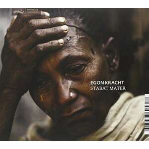KRACHT, EGON - STABAT MATER STABAT PATER, CD