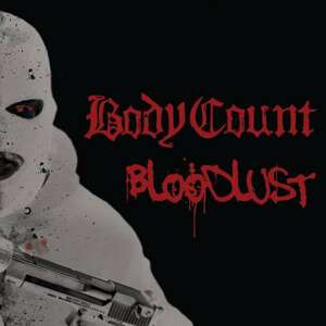 Body Count, Bloodlust, CD