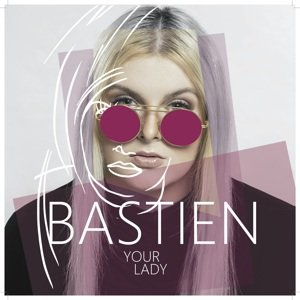 Bastien, Your Lady, CD