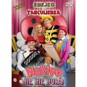 Smejko a Tanculienka, Naživo - Hip, Hip, Hurá!, DVD