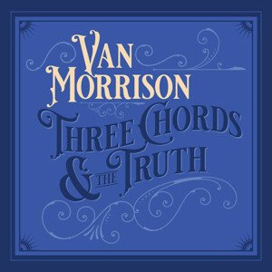 Van Morison, Three Chords & The Truth, CD