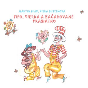 Fifo a Vierka, Fifo, Vierka a začarované prasiatko., CD