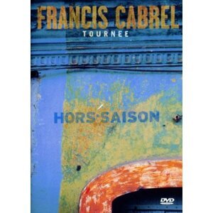Cabrel, Francis - Tournée Hors-Saison, DVD
