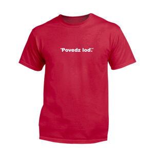 Myšlienky Politikov tričko Povedz loď Červená XL